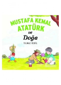 Mustafa Kemal Atatürk Ve Doğa. Yılmaz Özdil    Kırmızı Kedi