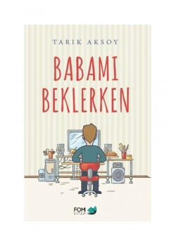 Babamı Beklerken    Fom  Kitap