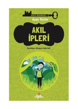 Akıl İpleri  Hikaye Anahtarcısı 4  Ayşe Sevim  Düş Değirmeni