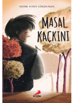 Masal Kaçkını N. Aydın Gökduman Erdem