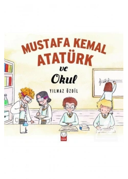 Mustafa Kemal Atatürk Ve Okul   Yılmaz Özdil     Kırmızı Kedi