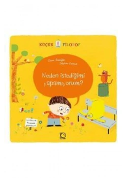 Küçük Filozof Neden İstediğimi Yapamıyorum ? Tudem