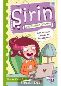 Şirin Aaa Kuzenim Cemcan Da Burdaymış Anlatmazsam Çatlarım 1 Genç Timaş