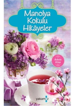 Manolya Kokulu Hikayeler   Yakamoz