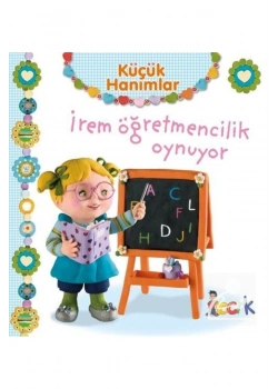 Küçük Hanımlar İrem Öğretmencilik Oynuyor Bıcırık