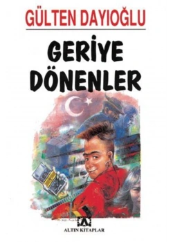 Geri̇Ye Dönenler - Gülten Dayioğlu - Altın Ki̇Taplar
