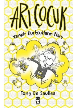 Arı Çocuk Wampir Kurtçukların Planı Tony De Saulles Timaş