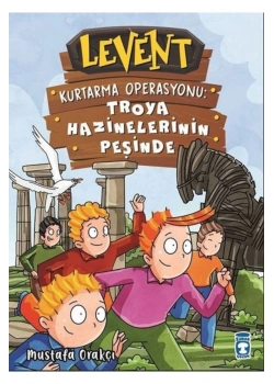 Levent Kurtarma Operasyon Troya Hazinelerin Peşinde-Ciltli Timaş