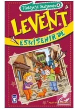 Levent Eskişehirde Türkiyeyi Geziyorum 4 Mustafa Orakçı  Timaş