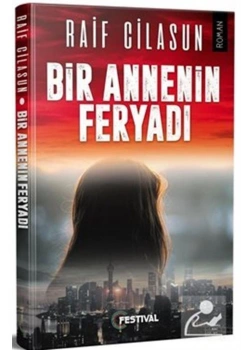 Bir Annenin Feryadı  Raif Cilasun  Festival