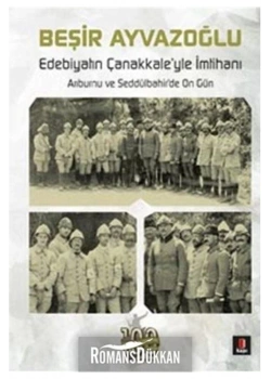 Edebiyatın Çanakkaleyle İmtihanı Beşir Ayvazoğlu Kapı Yayınları
