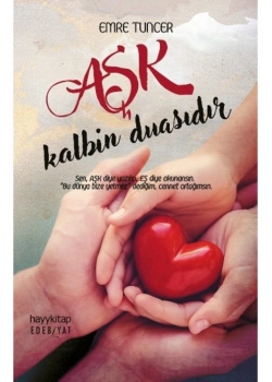 Aşk Kalbin Duasıdır  Hayykitap