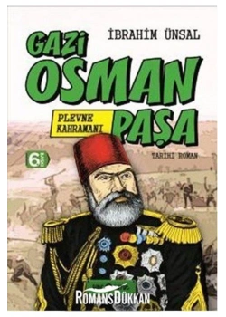 Gazi Osman Paşa Plevne Kahramanı  Hayat