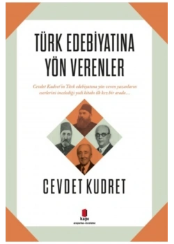 Türk Edebiyatına Yön Verenler Cevdet Kudret Kapı Yayın