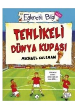 Tehlikeli Dünya Kupası Eğlenceli Bilgi Yarışma Kitabı