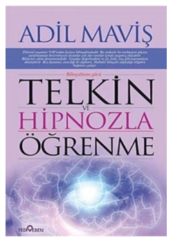 Telkin Ve Hipnozla Ögrenme Teknikleri-Adil Maviş - Yediveren