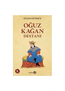 Oğuz Kağan Destanı  Tufan Gündüz      Yeditepe