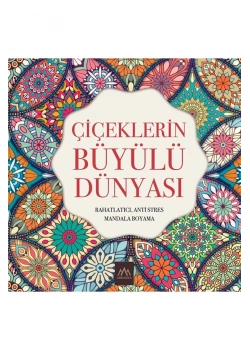 Çiçeklerin Büyülü Dünyası Mandala Boyama Arkadya