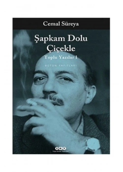 Toplu Yazılar 1  Şapkam Dolu Çiçekle  Cemal Süreya  Yapı Kredi