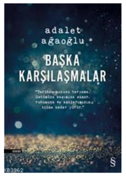 Başka Karşılaşmalar. Adalet Ağaoğlu   Everest