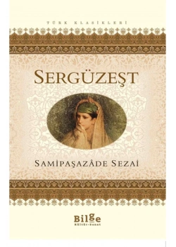 Sergüzeşt Sami Paşazade Sezai Bilge Kültür Sanat