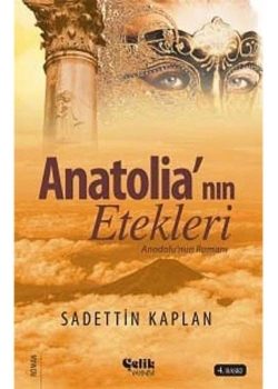 Anatolianın Etekleri. Sadettin Kaplan