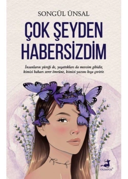 Çok Şeyden Habersizdim Songül Ünsal Olimpos