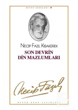 Son Devrin Din Mazlumları 040 Necip Fazıl Kısakürek- Büyük Doğu