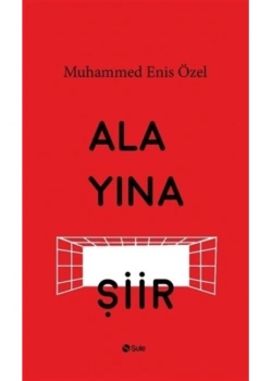 Alayına Şiir Muhammed Enis Özer Şule Yayın
