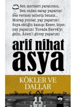 Kökler Ve Dallar.Arif Nihat Asya