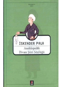 Ansiklopedik Divan Şiiri Sözlüğü Ciltli İskender Pala Kapı Yayın