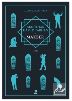 Makber  Abdülhak Hamid Tarhan-Şiir-  Kapı