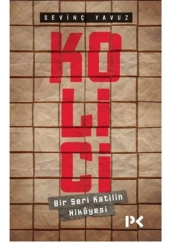 Kolici Bir Seri Katilin Hikayesi Sevinç Yavuz Profil