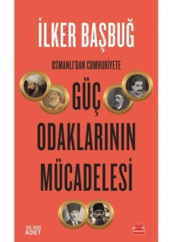 Osmanlıdan Cumhuriyete Güç Odaklarının Mücadelesi   Kırmızı Kedi