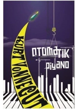Otomatik Piyano. Kurt Vonnegut   April