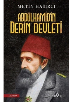 Abdülhamidin Derin Devleti Metin Hasırcı Yediveren