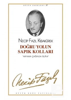 Doğru Yolun Sapık Kolları 048 Necip Fazıl Kısakürek-Büyük Doğu