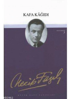 Kafa Kağıdı 05 Necip Fazıl Kısakürek-  Büyük Doğu