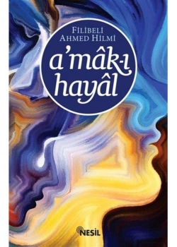 Amakı Hayal Filibeli Ahmed Hilmi  Nesil Basım