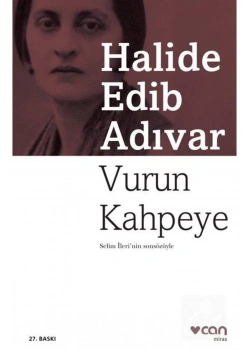 Vurun Kahpeye Halide Edip Adıvar  Can Yayınları