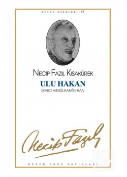 Ulu Hakan 2.Abdülhamit Han 043 Necip Fazıl Kısakürek Büyük Doğu
