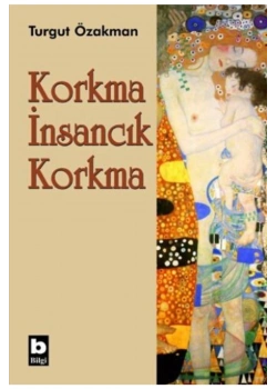 Korkma İnsancık Korkma .Turgut Özakman- Bilgi