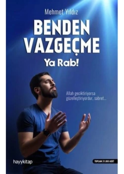 Benden Vazgeçme Ya Rabbi  Mehmet Yıldız  Hayykitap