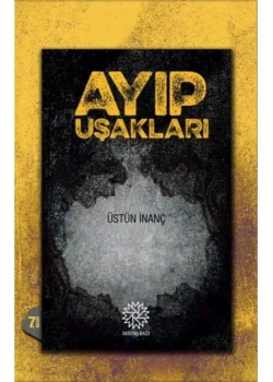 Ayıp Uşakları. Üstün Nanç   Mihrabad