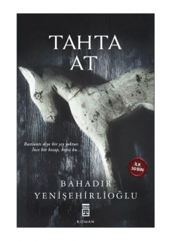Tahta At Bahadır Yenişehirlioğlu Timaş