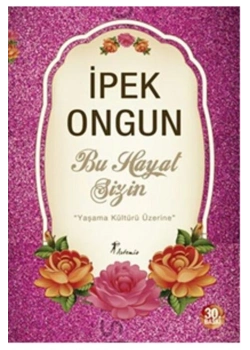 Bu Hayat Sizin  Yaşama Kültürü Üzerine  Artemis