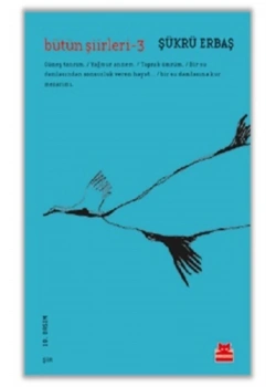 Bütün Şiirleri 3  Şükrü Erbaş Kırmızı Kedi