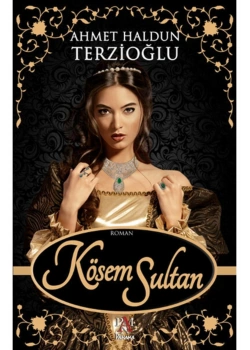 Kösem Sultan A.Haldun Terzioğlu Panama Yayın