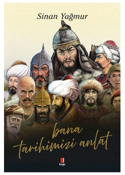 Bana Tarihimizi Anlat  Sinan Yağmur  Kapı Yayın