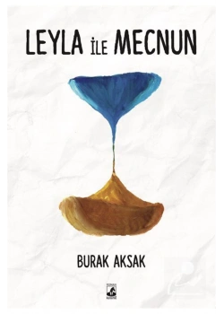 Leyla İle Mecnun  Burak Aksak   Küsurat